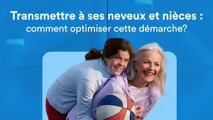Transmettre à ses neveux et nièces : stratégies et fiscalité optimisées en 2026