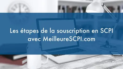 Souscrire en SCPI avec MeilleureSCPI.com : étapes clés et rendements 2025