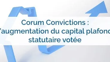 Corum Convictions porte son capital plafond à 1 Md€ !