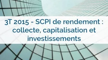 SCPI : une collecte annuelle 2015 de 4 Md€ ?