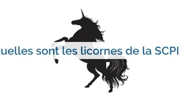 Quelles sont les licornes de la SCPI ?