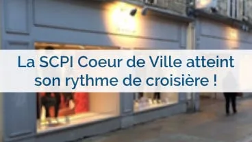 La SCPI Coeur de Ville réussit son année 2015!
