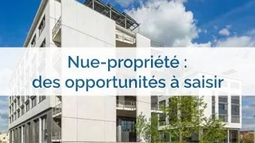 PFO et PFO2 : des opportunités en nue-propriété!