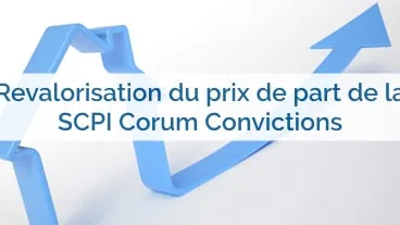 SCPI Corum Convictions: Revalorisation du prix de part!
