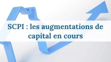 SCPI : les augmentations de capital au mois de juillet 2016