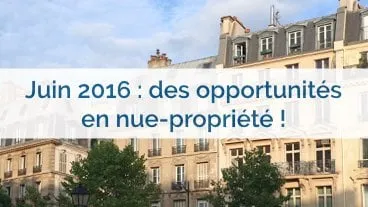 Nue-propriété : les opportunités de juin 2016