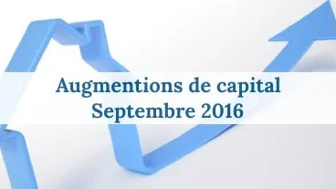 Les augmentations de capital en septembre 2016