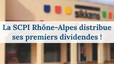 La SCPI Rhône-Alpes distribue ses premiers dividendes !