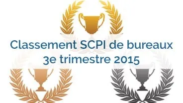 Classement des SCPI bureaux au 3e trimestre 2015