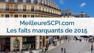 Les faits marquants de l'année 2015 de l'actualité des SCPI