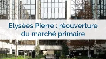 Ré-ouverture du marché primaire de la SCPI Elysées Pierre