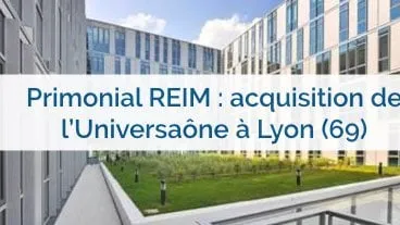Primonial REIM acquiert l'immeuble Universaône à Lyon