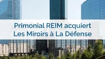 Primonial REIM : acquisition de l'immeuble Les Miroirs