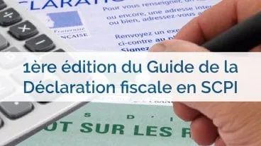 Déclaration fiscale en SCPI : MeilleureSCPI.com lance son guide !