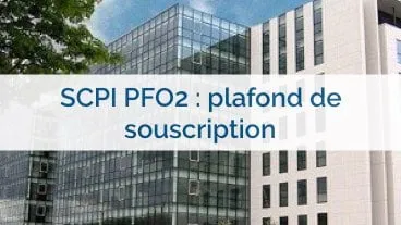 PFO2 : plafonnement des souscriptions à 100 K€