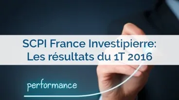 SCPI France Investipierre: Les performances du début de l'année 2016