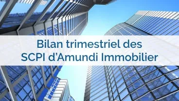 Collecte et acquisitions des SCPI d'Amundi immobilier