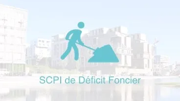 Qu'est-ce-qu'une SCPI de Déficit Foncier ?