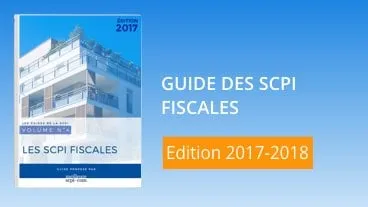Guide des SCPI fiscales : nouvelle édition 2017!
