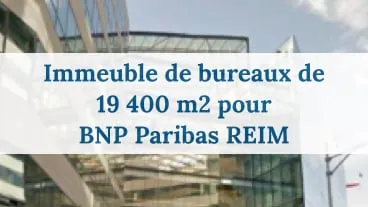 BNP Paribas REIM acquiert Le Bord de Seine 2