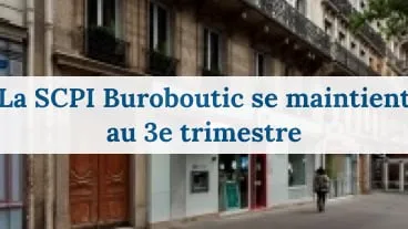 Un trimestre satisfaisant pour la SCPI Buroboutic