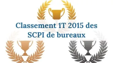 Classement des SCPI bureaux au 1T 2015