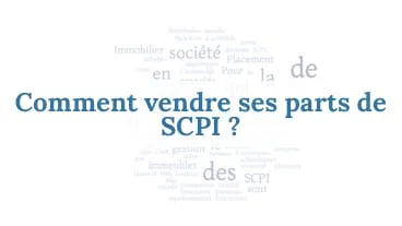 Comment vendre ses parts de SCPI en 2026 : guide complet