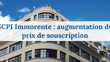 La SCPI Immorente augmente son prix de part!