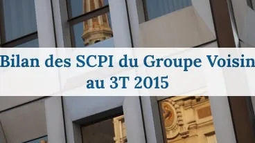 Bilan au 3T 2015 des SCPI du groupe Voisin