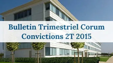 Corum Convictions affiche de très bons résultats pour le 2T 2015
