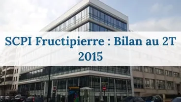Les résulats de la SCPI Fructipierre au deuxième trimestre
