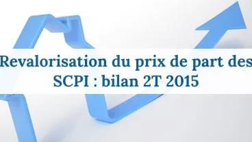 Quelles sont les SCPI qui ont revalorisé leurs prix de parts depuis le 1er janvier 2015 ?