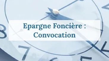Epargne Foncière : nouvelle convocation