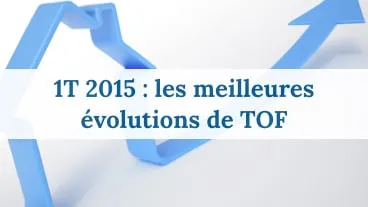 Les meilleures évolutions de TOF au 1T 2015