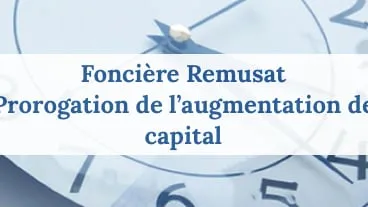 Foncière Rémusat : augmentation prorogée