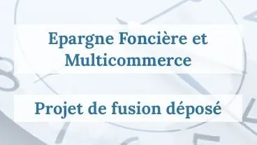 Epargne Foncière et Multicommerce : fusion