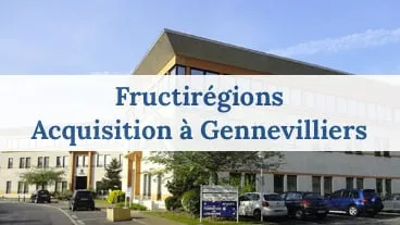Fructirégions acquisition à Gennevilliers (92)