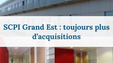 La SCPI régionale Grand Est poursuit sa stratégie d'investissement