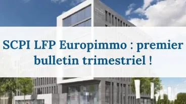 Un premier trimestre actif pour la SCPI LFP Europimmo