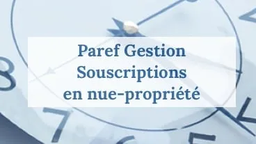 Paref Gestion : souscription en nue-propriété