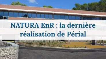 Périal : inauguration de NATURA EnR, le bâtiment à énergie positive