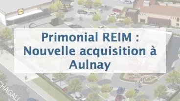 Nouvelle acquisition de Primonial REIM