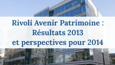 Rivoli Avenir Patrimoine résultats 2013
