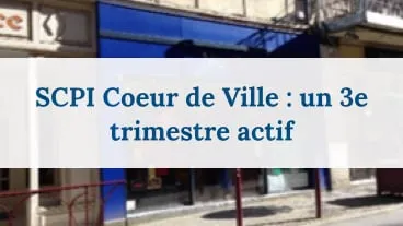 Deux nouvelles acquisitions pour la SCPI Coeur de Ville