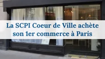 Première acquisition à Paris pour Coeur de Ville