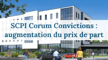 Corum Convictions : le prix de part augmente!