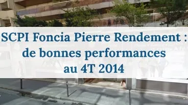 Un bon trimestre pour la SCPI Foncia Pierre Rendement