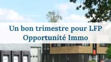 SCPI LFP Opportunité Immo : de bons résultats au 4T