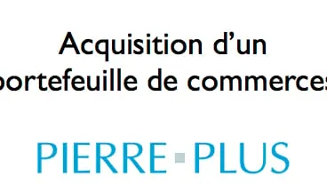SCPI Pierre Plus acquisition d’un portefeuille de commerces