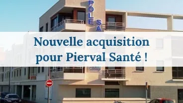 Nouvelle acquisition pour Pierval Santé !